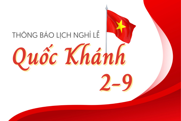 Thông báo lịch nghỉ lễ Quốc khánh mùng 2/9